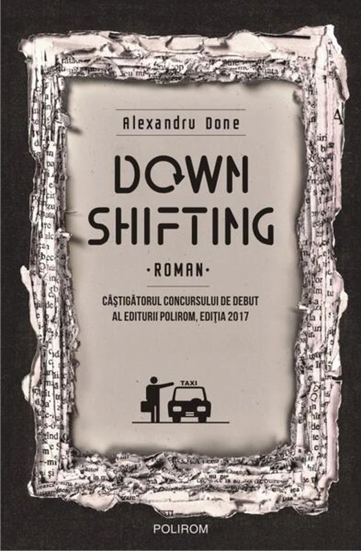 Downshifting - Paperback brosat - Alexandru Done - Polirom