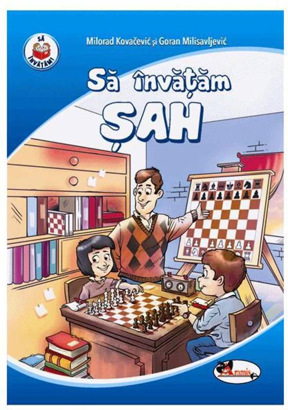 Să învățăm despre șah - Paperback brosat - Goran Milisavljevic, Milorad Kovacevic - Aramis