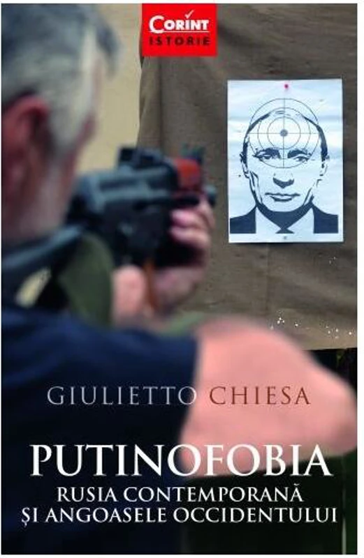 Putinofobia. Rusia contemporană și angoasele Occidentului - Paperback brosat - Giulietto Chiesa - Corint