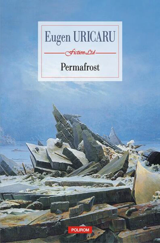 Permafrost - Paperback brosat - Eugen Uricaru - Polirom