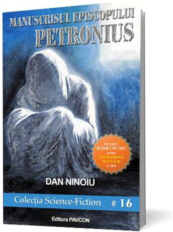 Manuscrisul episcopului Petronius - Paperback brosat - Dan Ninoiu - Pavcon
