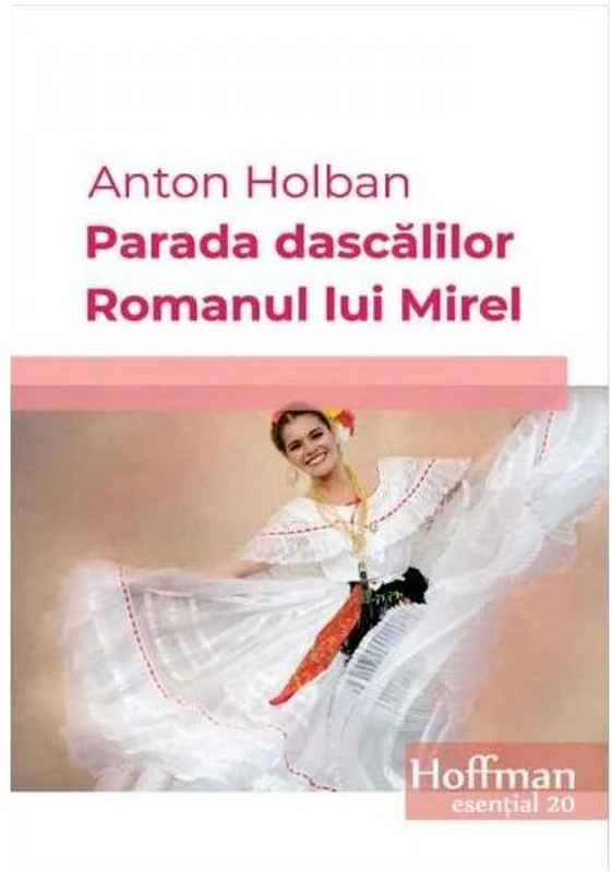 Parada dascalilor. Romanul lui Mirel - Paperback brosat - Anton Holban - Hoffman