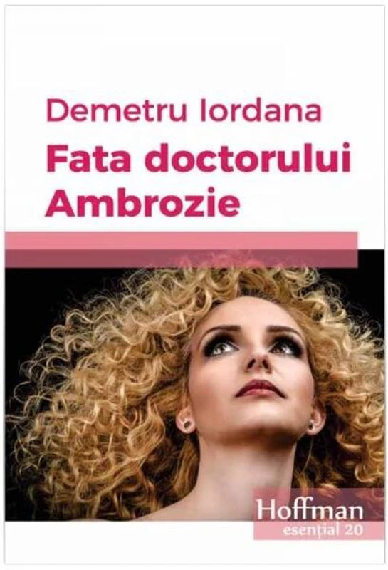 Fata doctorului Ambrozie - Paperback brosat - Demetru Iordana - Hoffman