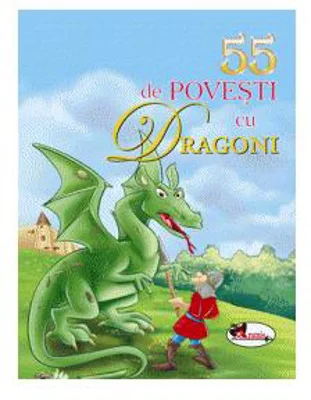 55 de povești cu dragoni - Hardcover - *** - Aramis