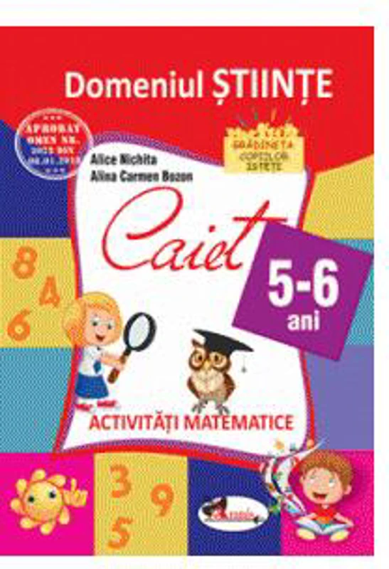 Domeniul științe. Caiet de activități matematice 5-6 ani - Paperback brosat - Alice Nichita, Alina Carmen Bozon - Aramis