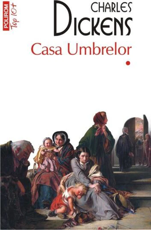 Casa Umbrelor (2 Vol.) - Paperback brosat - Charles Dickens - Polirom