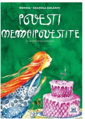 Povești nemaipovestite - Hardcover - Dorina-Grațiela Aolăriți - Didactica Publishing House