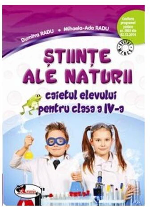 Științe ale naturii. Caietul elevului pentru clasa a IV-a - Paperback brosat - Dumitra Radu, Mihaela Ada Radu - Aramis