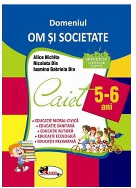 Domeniul Om și societate. Caiet pentru 5-6 ani - Paperback brosat - Alice Nichita, Nicoleta Din, Iasmina Gabriela Din - Aramis