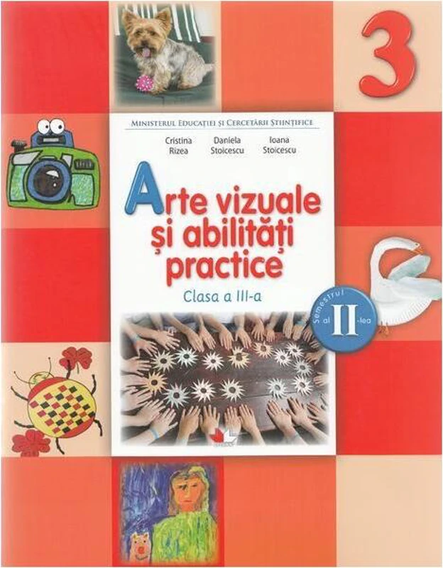 Arte vizuale și abilități practice. Manual pentru clasa a III-a - Paperback - Cristina Rizea, Daniela Stoicescu, Ioana Stoicescu - Litera