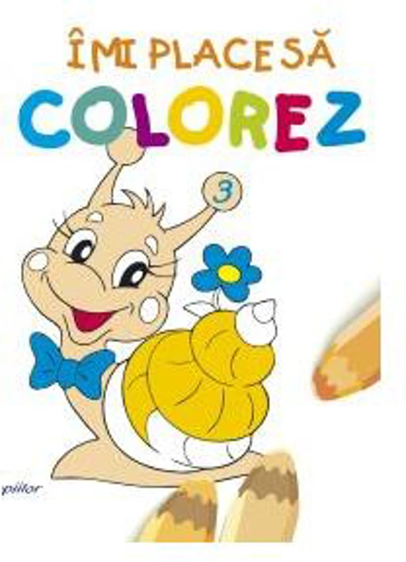 Îmi place să colorez 3 - Paperback - Roxana Geantă - Galaxia Copiilor