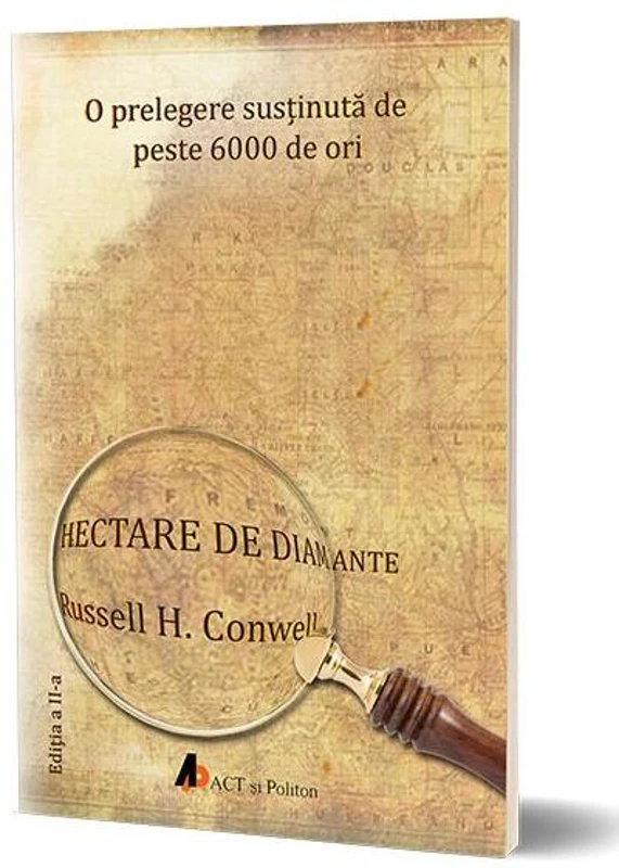 Hectare de diamante - Paperback brosat - Russell H. Conwell - Act și Politon