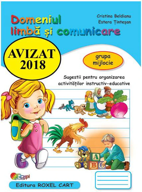Domeniul Limbă și comunicare. Grupa mijlocie - Paperback brosat - Cristina Beldianu, Elena Căpraru, Estera Ținteșan - Roxel Cart
