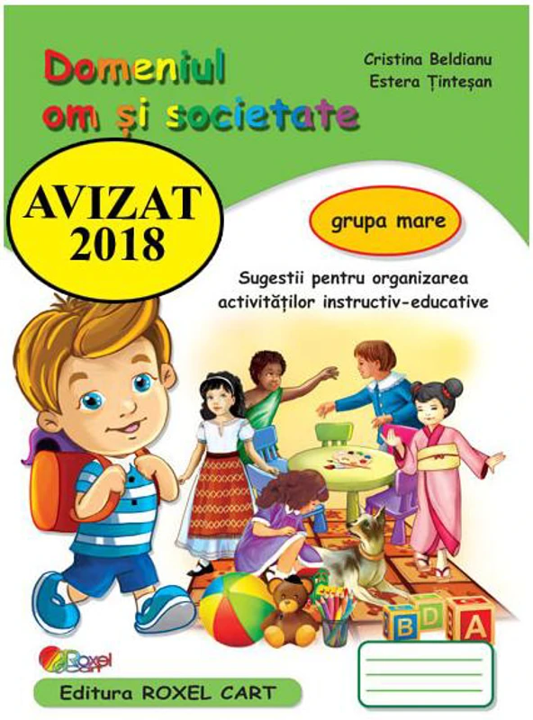 Domeniul Om și societate. Grupa mare - Paperback brosat - Cristina Beldianu, Estera Ținteșan - Roxel Cart