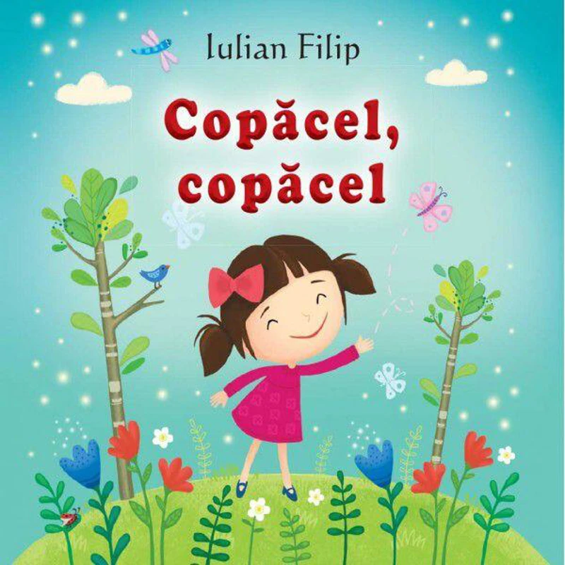 Copăcel, copăcel - Hardcover - Iulian Filip - Prut