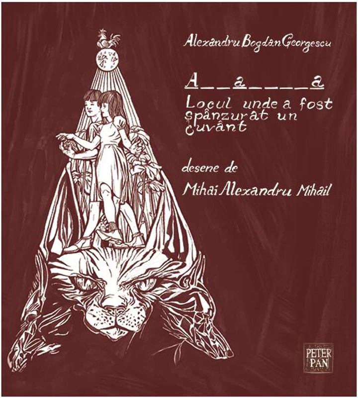 Atlantida. Locul unde a fost spânzurat un cuvânt (RESIGILAT) - Paperback brosat - Alexandru Bogdan Georgescu - Peter Pan Art