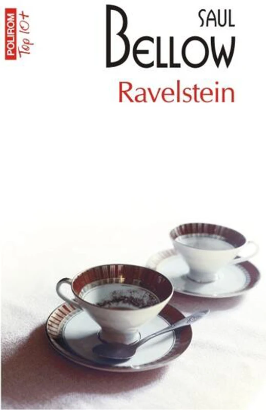 Ravelstein (Top 10+) - Paperback brosat - Saul Bellow - Polirom