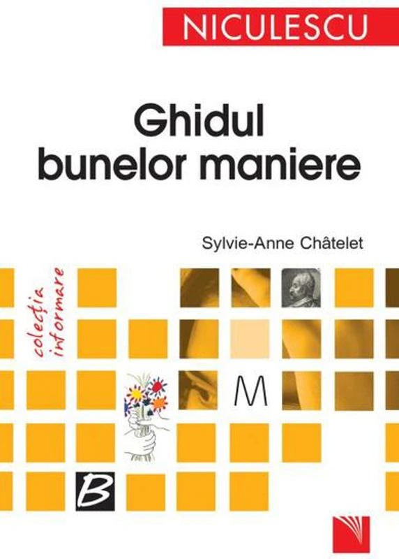 Ghidul bunelor maniere - Paperback brosat - Sylvie-Anne Chatelet - Niculescu