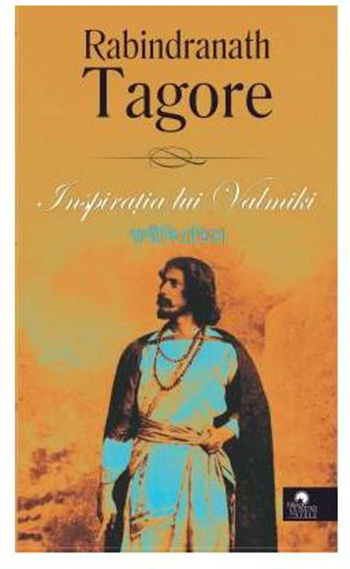 Inspirația lui Valmiki - Paperback brosat - Rabindranath Tagore - Cununi de Stele
