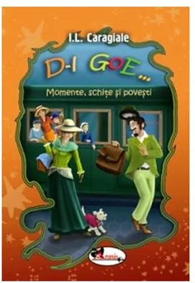 D-l Goe... Momente, schițe și povești - Paperback brosat - Ion Luca Caragiale - Aramis