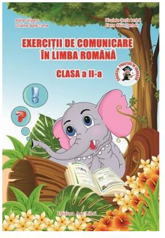 Exerciții de comunicare în Limba Română. Clasa a II-a - Paperback brosat - Adina Grigore, Nicoleta Sonia Ionică - Ars Libri