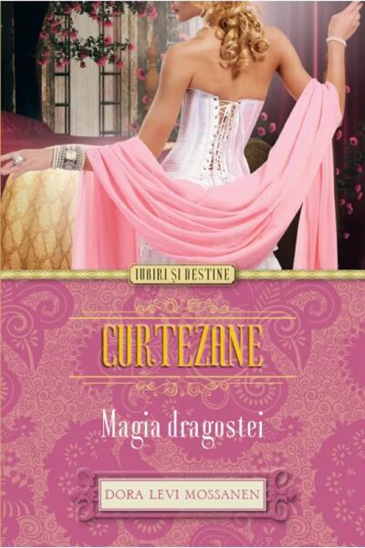 Curtezane - Paperback brosat - Dora Levy Mossanen - Litera