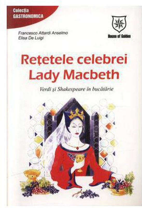 Reţetele celebrei Lady Macbeth - Paperback brosat - Francesco Attardi Anselmo - House of Guides