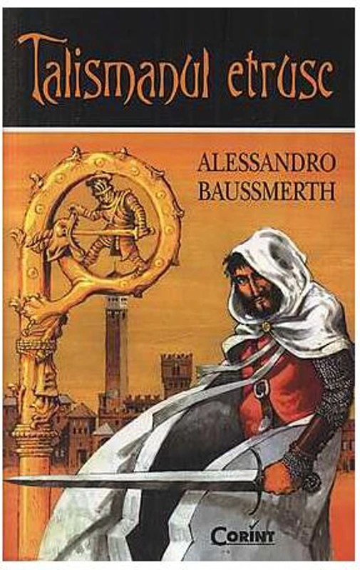 Talismanul etrusc - Paperback brosat - Alessandro Baussmerth - Corint