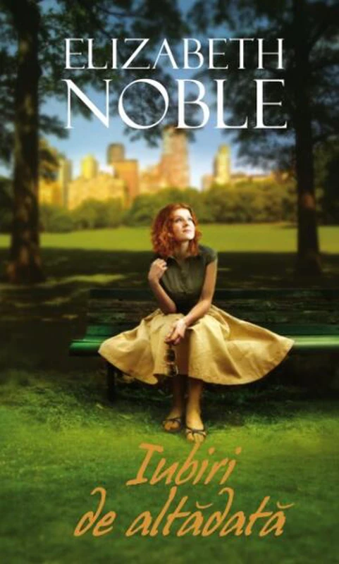 Iubiri de altădată - Paperback brosat - Elizabeth Noble - Litera