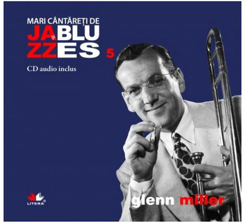 Glenn Miller. Mari cântăreţi de jazz şi blues (Vol. 5) - Hardcover - Glenn Miller - Litera