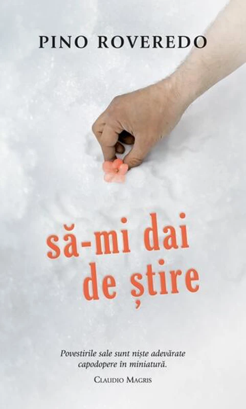 Să-mi dai de știre - Paperback brosat - Pino Roveredo - RAO