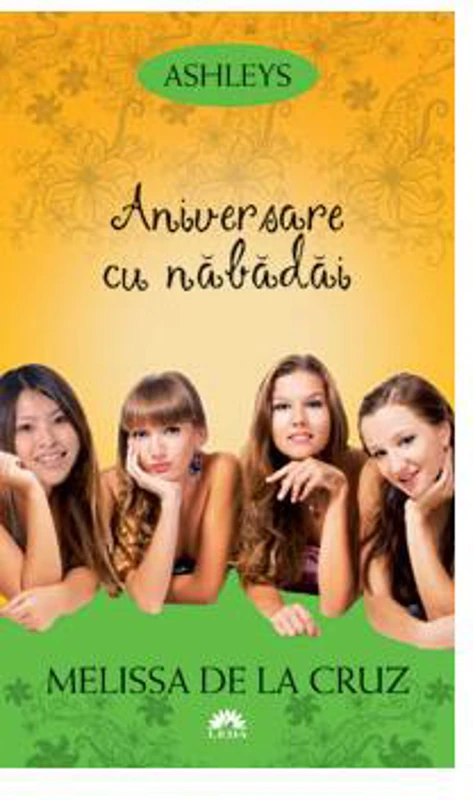 Aniversare cu năbădăi - Paperback - Melissa de la Cruz - Leda