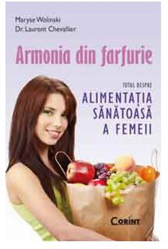 Armonia din farfurie. (ediţie de buzunar) - Paperback brosat - Laurent Chevallier, Maryse Wolinski - Corint