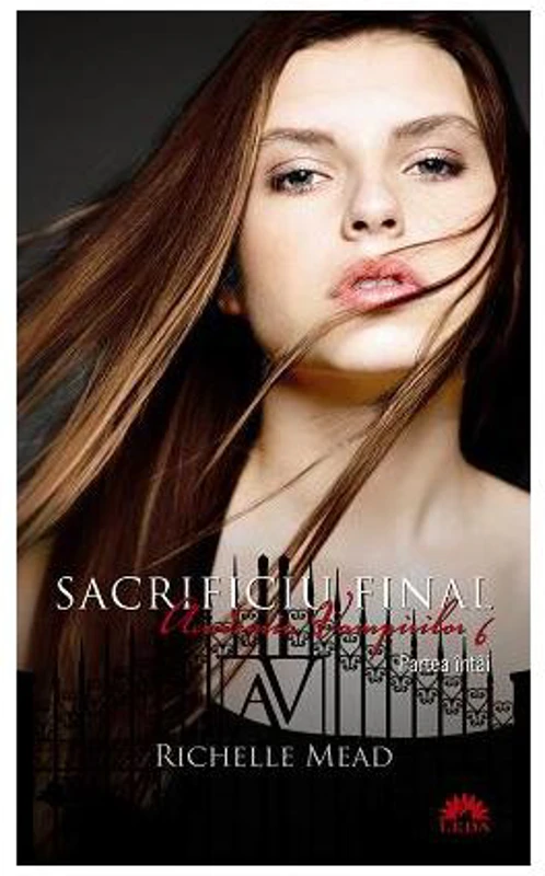 Sacrificiu final (Vol. 6) - Paperback brosat - Richelle Mead - Leda