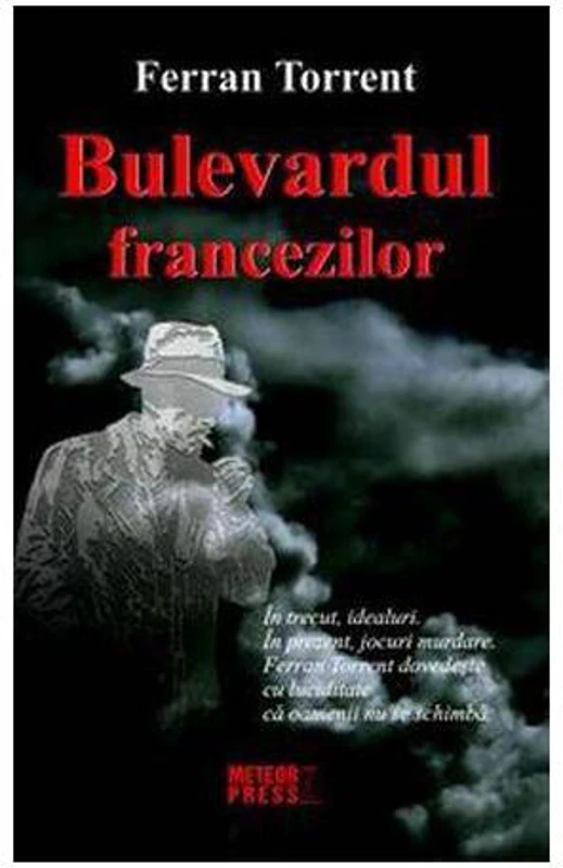 Bulevardul francezilor - Paperback brosat - Ferran Torrent - Meteor Press