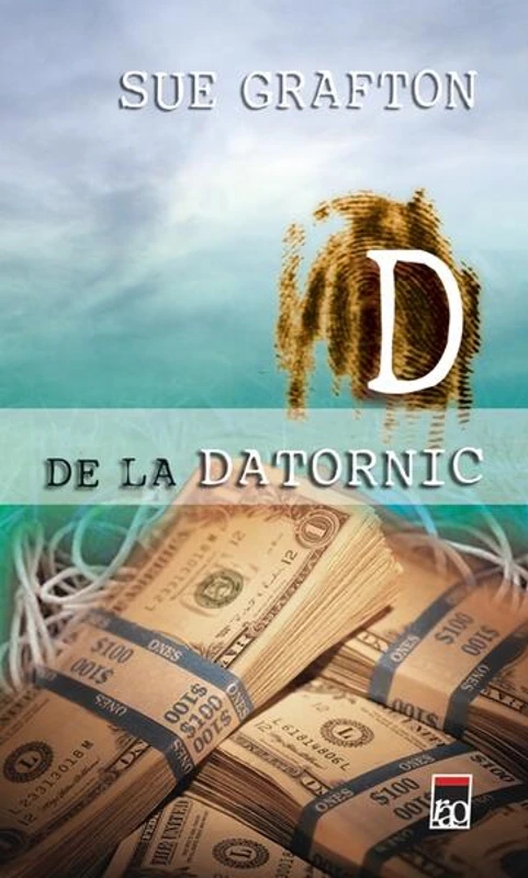 D de la datornic - Paperback brosat - Sue Grafton - RAO