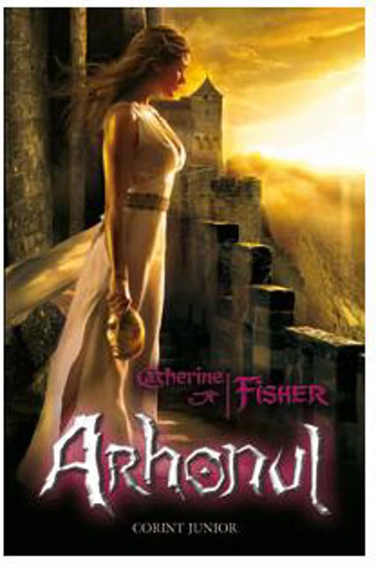 Arhonul (Vol. 2) - Hardcover - Catherine Fisher - Corint Junior