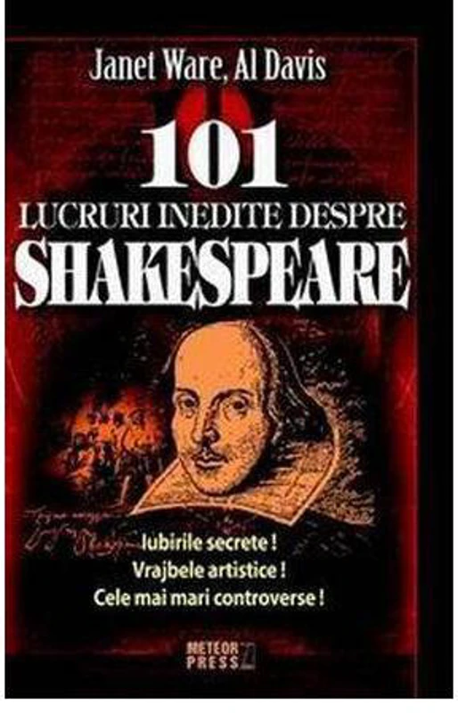101 lucruri inedite despre Shakespeare - Paperback brosat - Al Davis, Janet Ware - Meteor Press