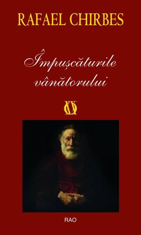 Împușcăturile vânătorului - Paperback brosat - Rafael Chirbes - RAO