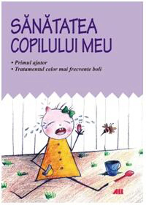 Sănătatea copilului meu - Paperback - Editura Allfa - All