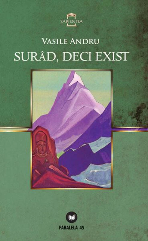 Surâd, deci exist - Paperback brosat - Vasile Andru - Paralela 45