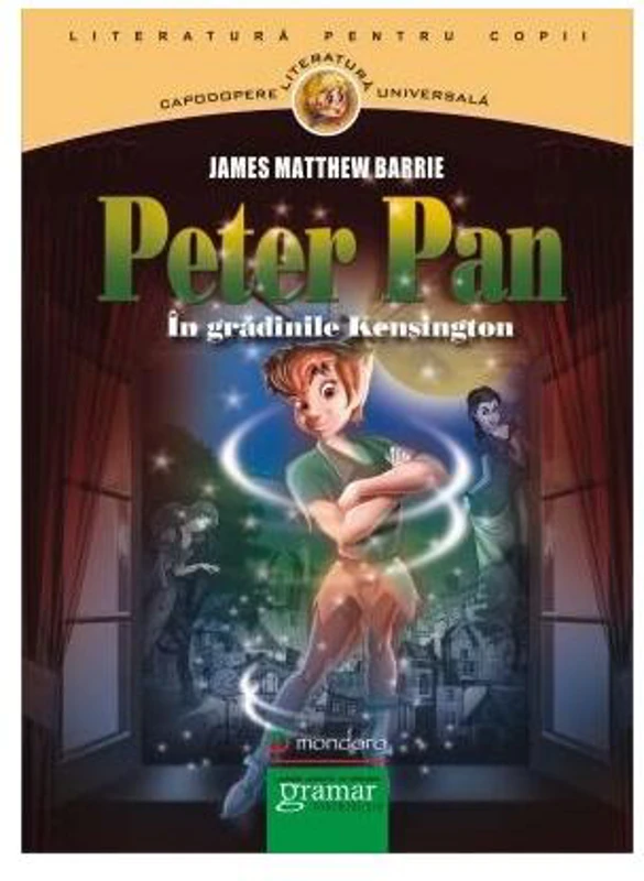 Peter Pan în Grădinile Kensington - Paperback - James Matthew Barrie - Gramar