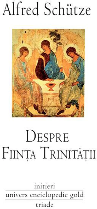 Despre ființa Trinității - Paperback brosat - Alfred Schütze - Univers Enciclopedic