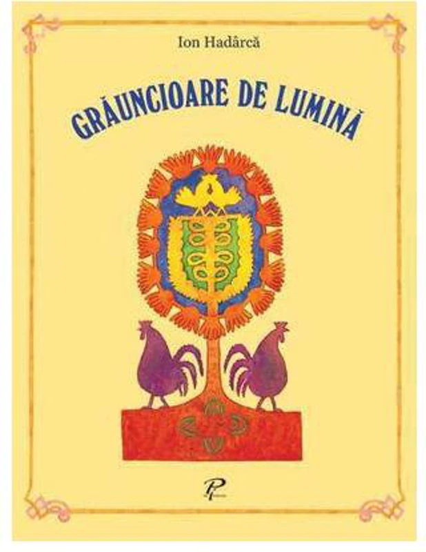 Grăuncioare de lumină - Paperback brosat - Ion Hadarca - Prut