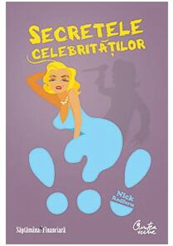 Secretele celebrităţilor - Paperback - Nick Redfern - Curtea Veche