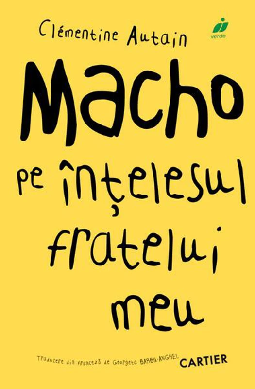 Macho pe înțelesul fratelui meu - Paperback brosat - Clémantine Autain - Cartier
