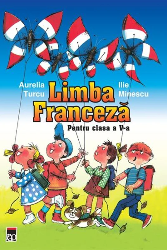 Limba franceza clasa a V-a - Paperback brosat - Aurelia Turcu, Ilie Minescu - RAO