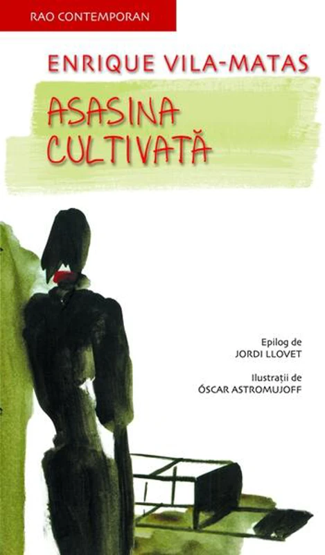 Asasina cultivată - Paperback brosat - Enrique Vila-Matas - RAO