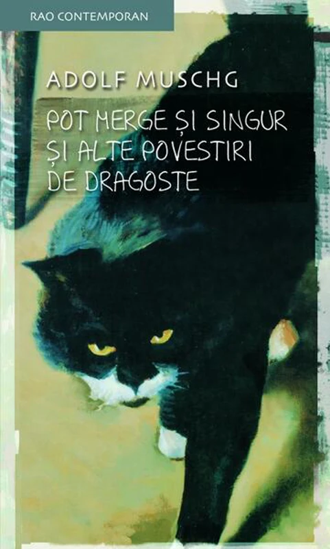 Pot merge şi singur şi alte povestiri de dragoste - Paperback brosat - Adolf Muschg - RAO