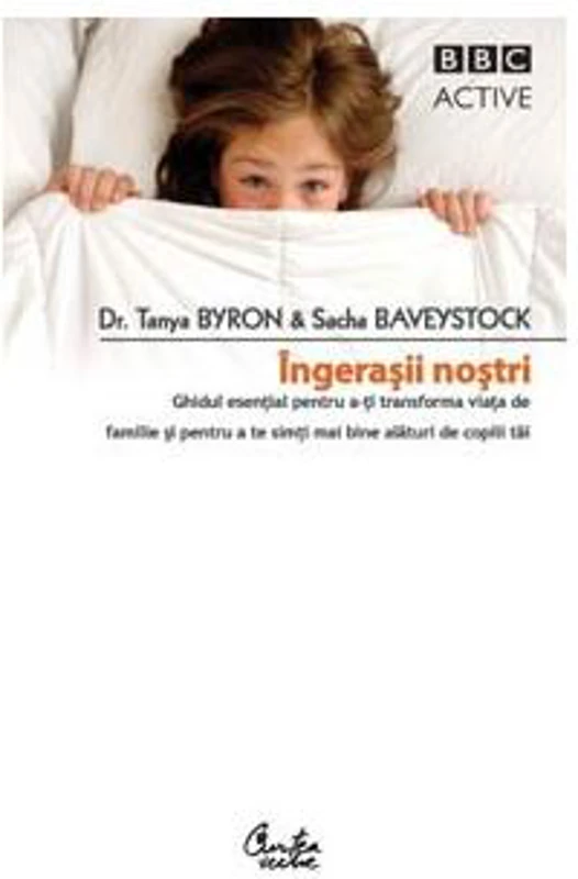 Îngeraşii noştri - Paperback brosat - Tanya Byron, Sacha  Baveystock - Curtea Veche